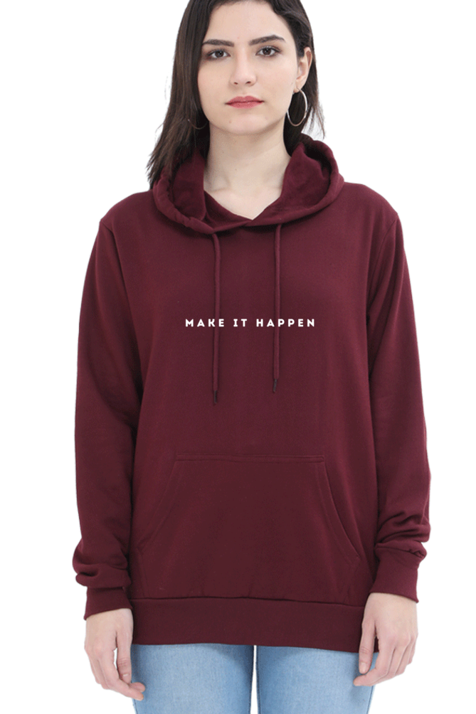 MAKE IT HAPPEN HOODIE