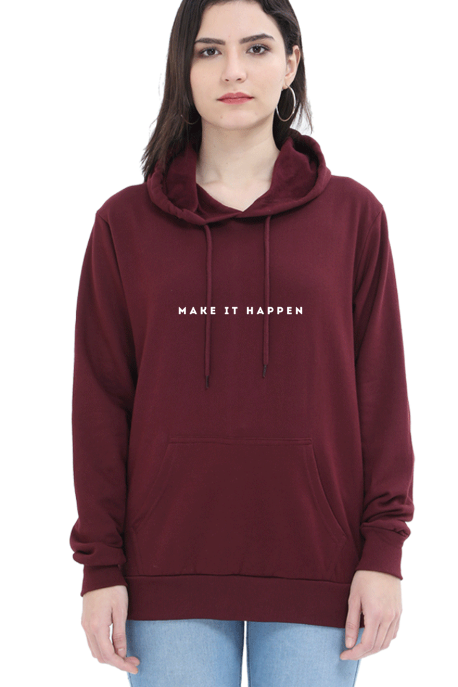 MAKE IT HAPPEN HOODIE