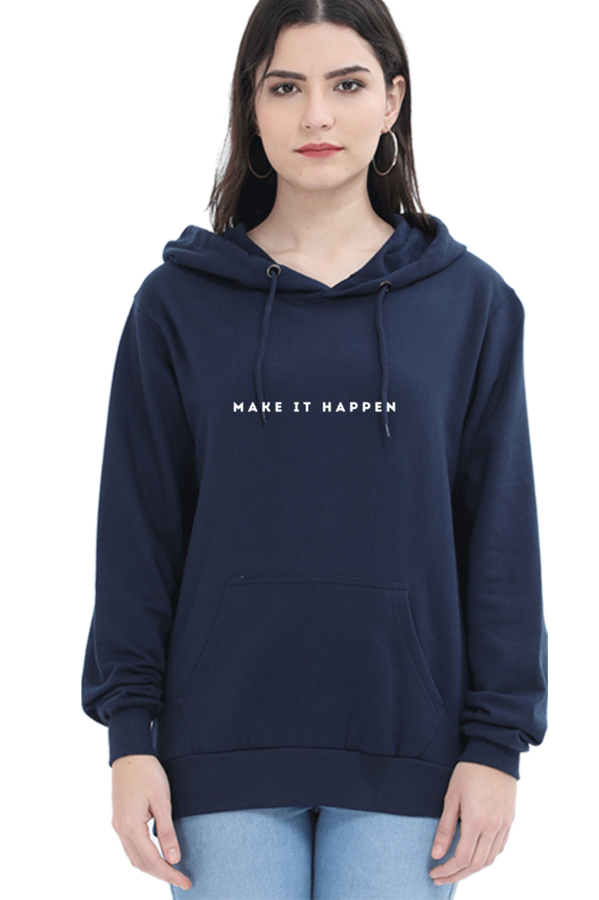 MAKE IT HAPPEN HOODIE