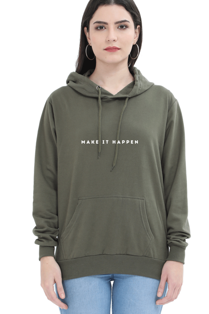 MAKE IT HAPPEN HOODIE