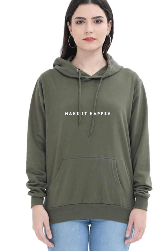 MAKE IT HAPPEN HOODIE