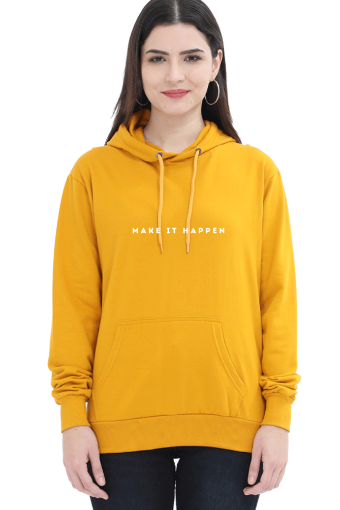 MAKE IT HAPPEN HOODIE