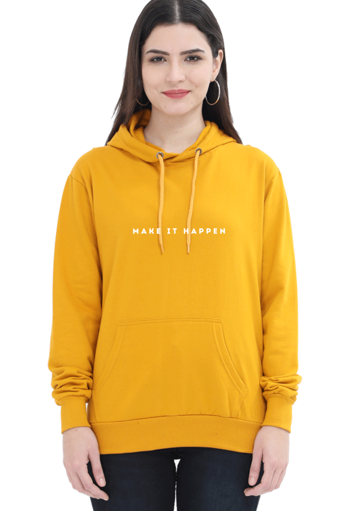 MAKE IT HAPPEN HOODIE