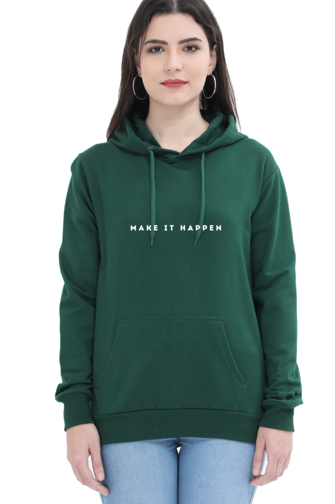 MAKE IT HAPPEN HOODIE