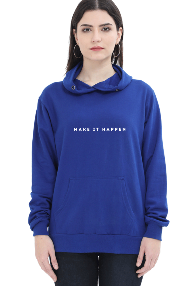 MAKE IT HAPPEN HOODIE